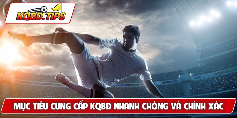 Mục tiêu cung cấp KQBĐ nhanh chóng và chính xác