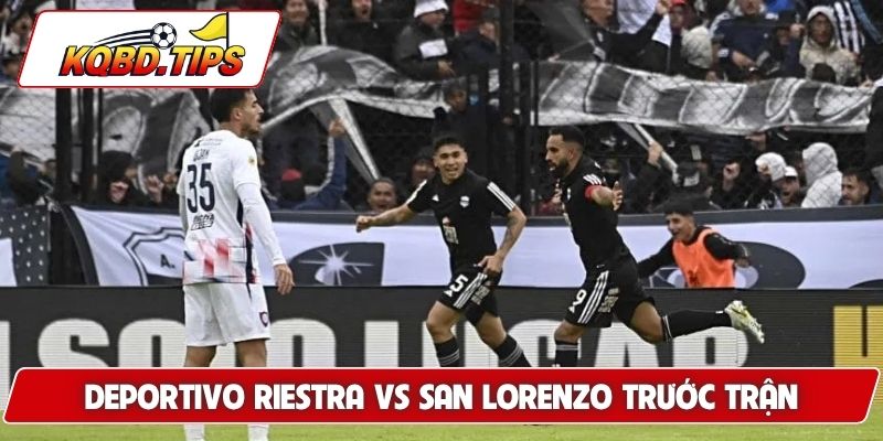 Soi kèo Deportivo Riestra vs San Lorenzo trước trận
