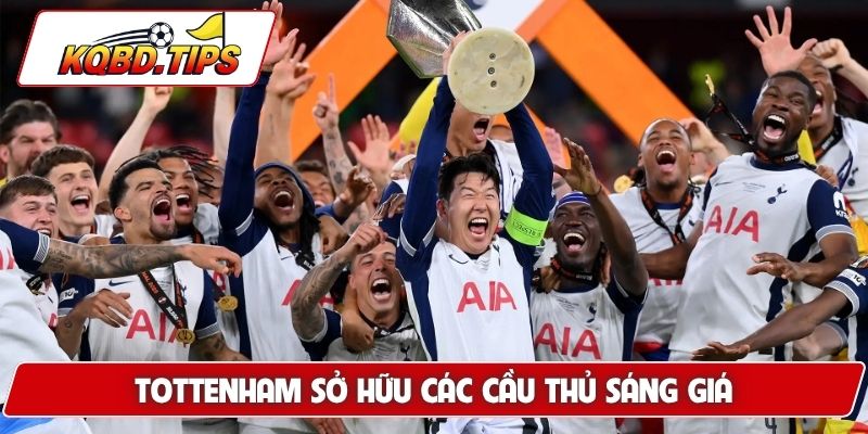 Tottenham sở hữu các cầu thủ sáng giá